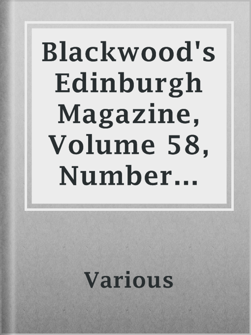 Title details for Blackwood's Edinburgh Magazine, Volume 58, Number 358, August 1845 by Various - Available